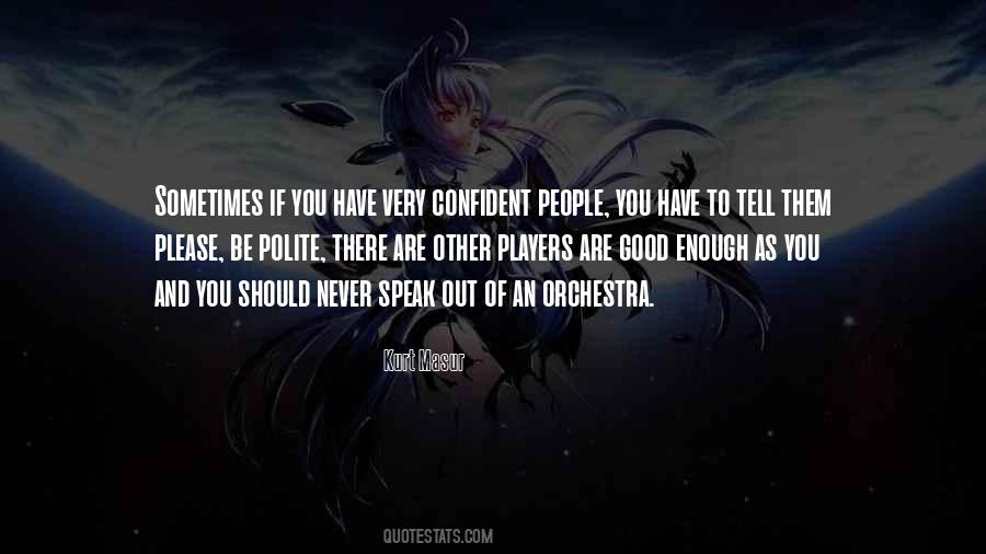 You're Never Good Enough Quotes #1563133