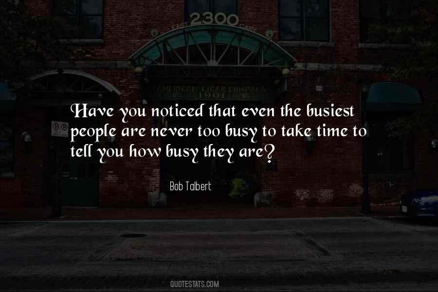 You're Never Too Busy Quotes #1148138