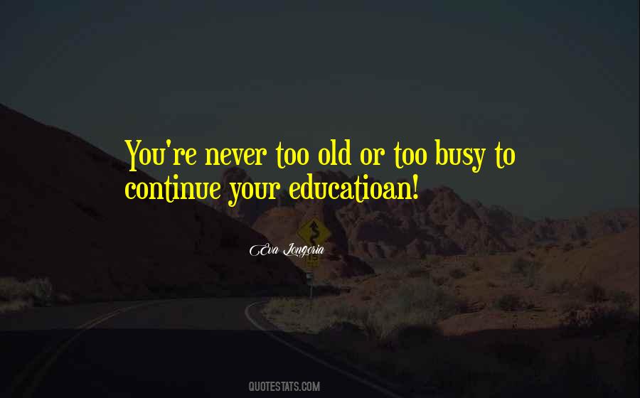 You're Never Too Busy Quotes #1610367