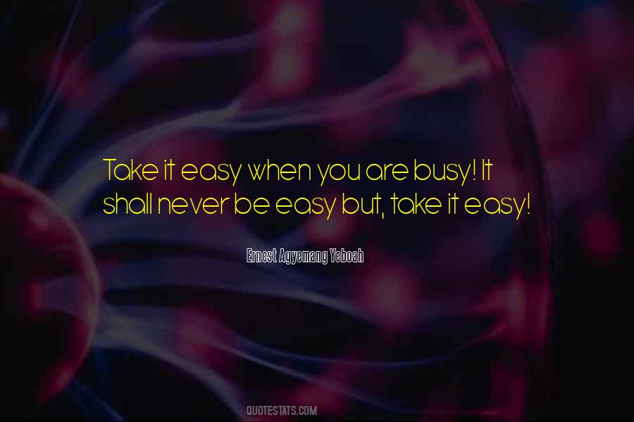 You're Never Too Busy Quotes #594757