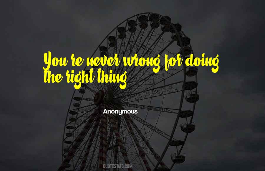 You're Never Wrong Quotes #1510517