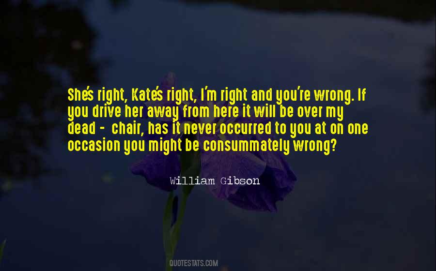 You're Never Wrong Quotes #563335