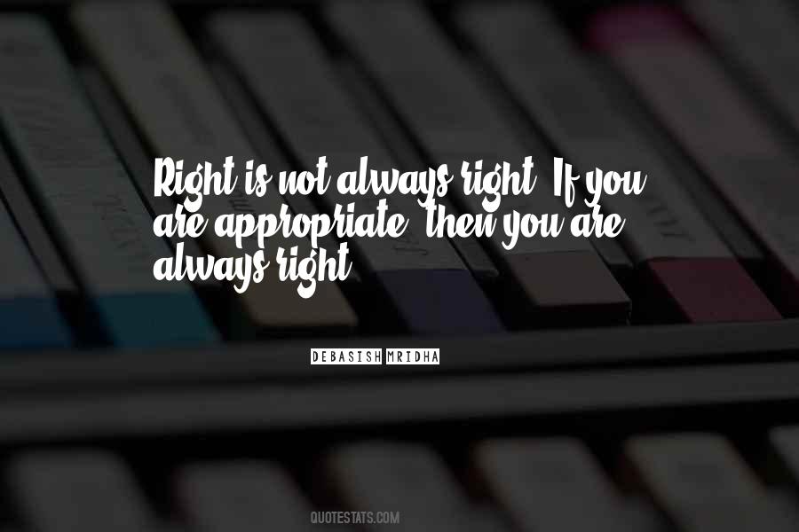 You're Not Always Right Quotes #16831