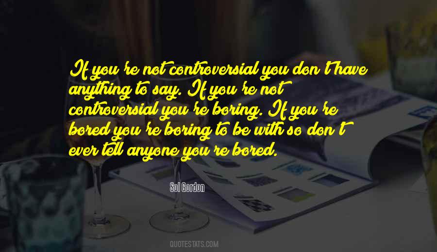 You're Not Boring Quotes #1792732
