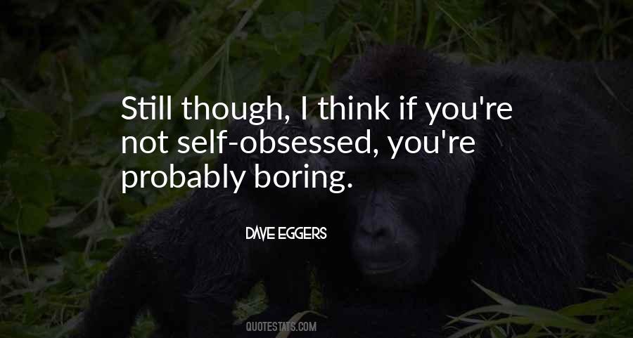 You're Not Boring Quotes #784791