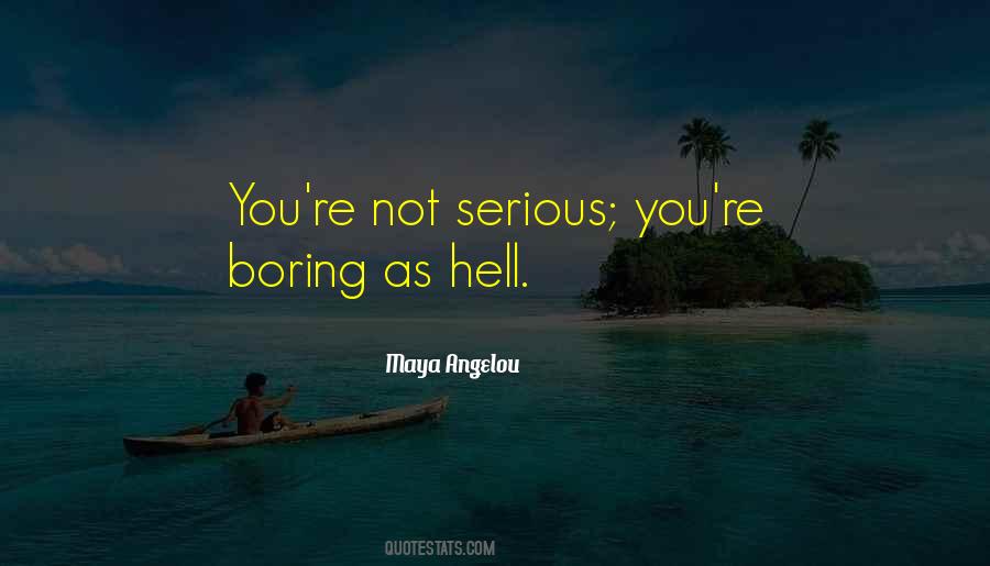 You're Not Boring Quotes #857392