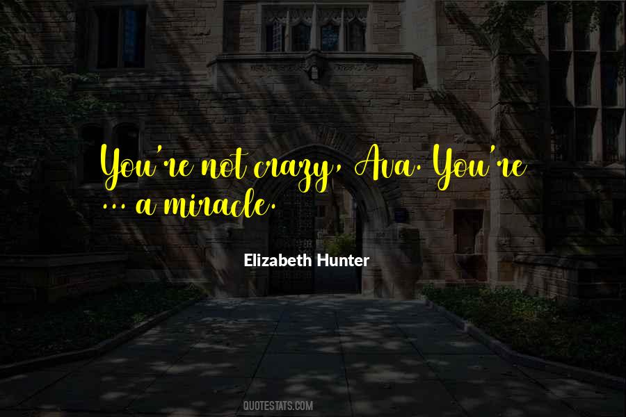 You're Not Crazy Quotes #150807