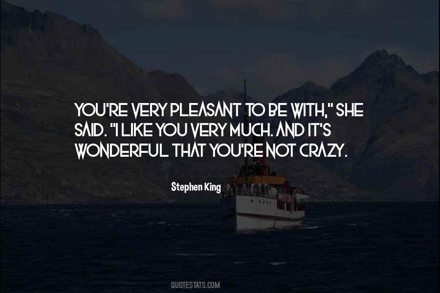 You're Not Crazy Quotes #1628844