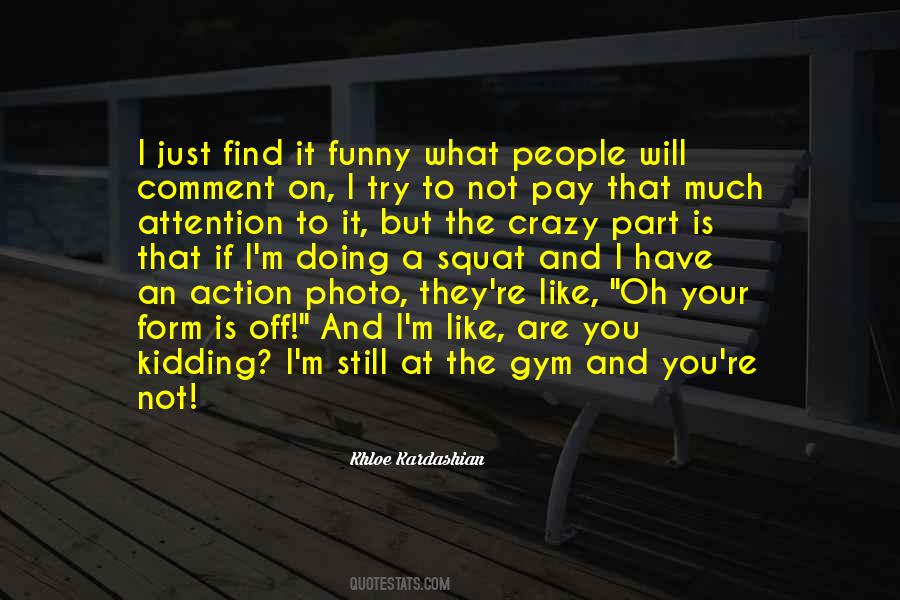 You're Not Crazy Quotes #226251 You're Not Crazy Quotes #226251
