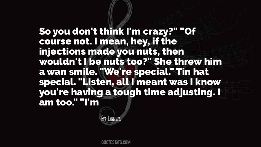 You're Not Crazy Quotes #63394