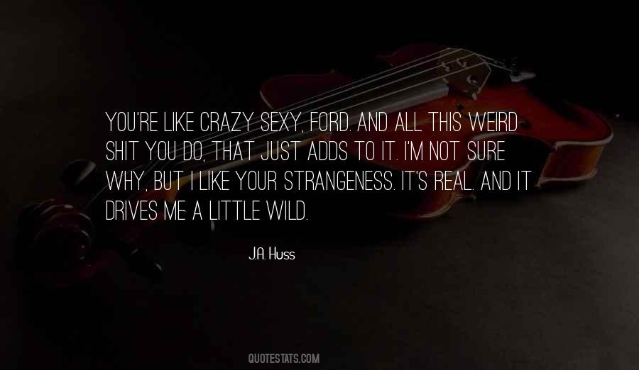 You're Not Crazy Quotes #967784 You're Not Crazy Quotes #967784