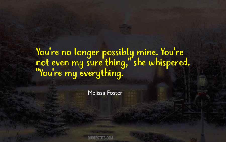 You're Not Even Mine Quotes #862738