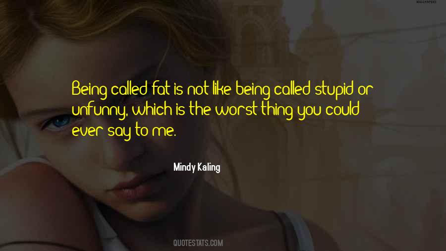 You're Not Fat Quotes #804626