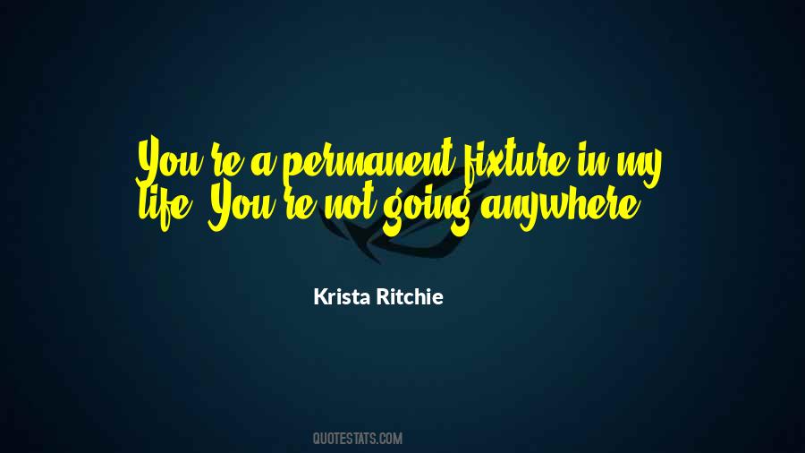 You're Not Going Anywhere Quotes #1494381