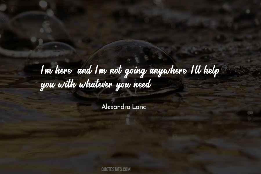 You're Not Going Anywhere Quotes #395806