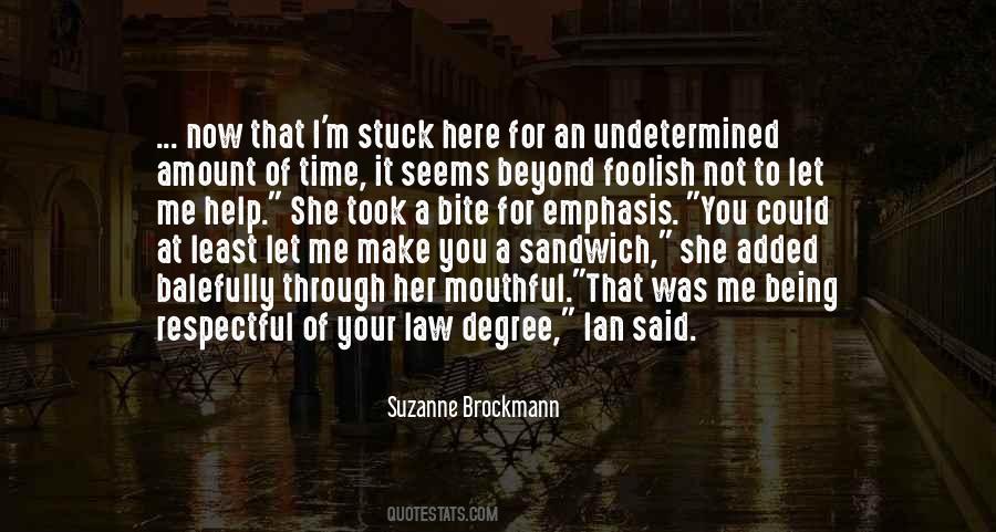 You're Not Here For Me Quotes #1191331