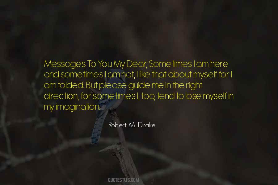You're Not Here For Me Quotes #1571650