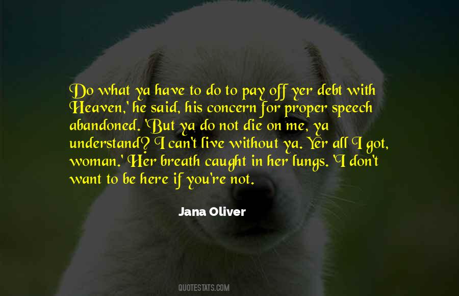 You're Not Here For Me Quotes #585158