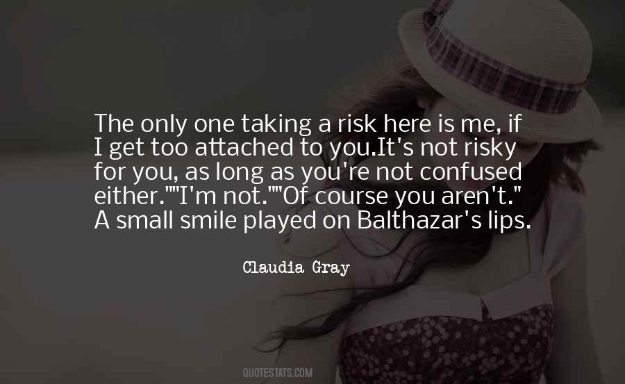 You're Not Here For Me Quotes #70367