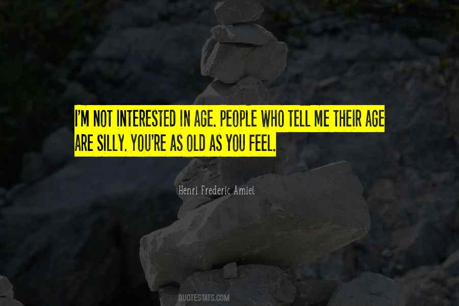 You're Not Interested Quotes #1623688