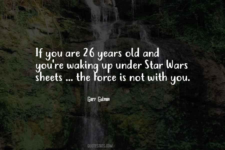 You're Not Old Quotes #392676