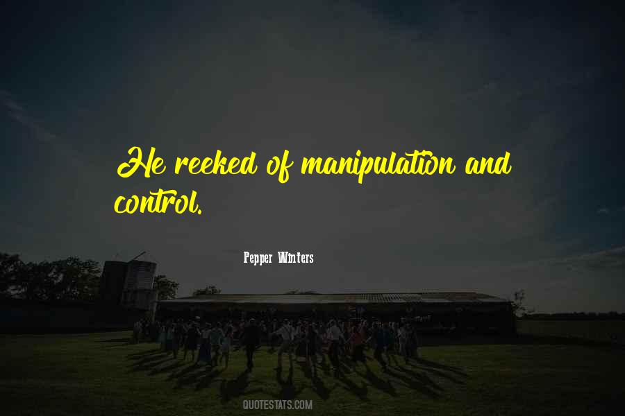 Quotes About Control And Manipulation #771288