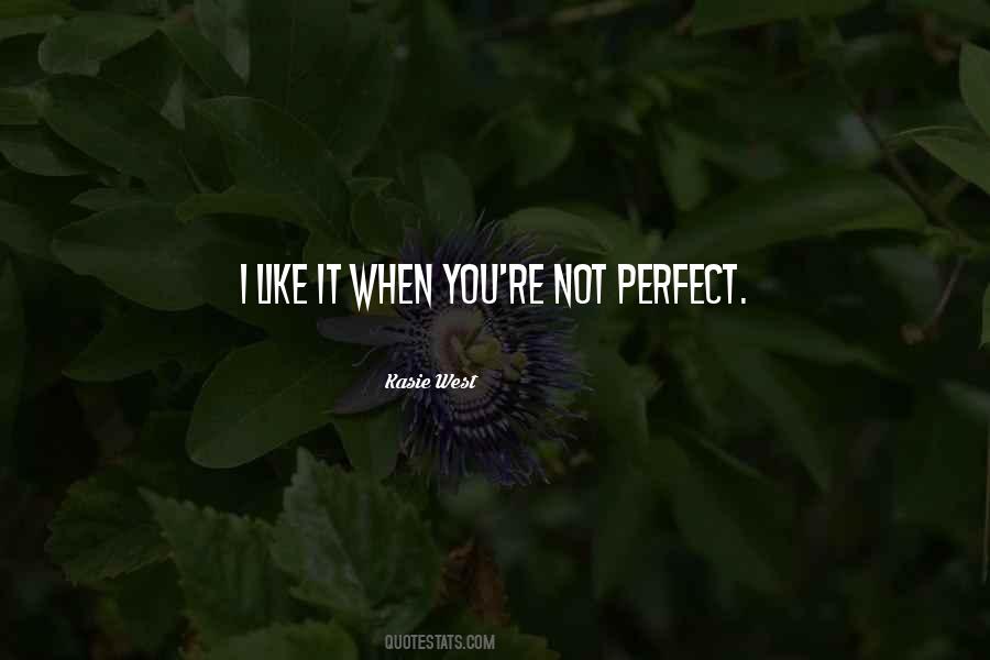 You're Not Perfect Quotes #99682