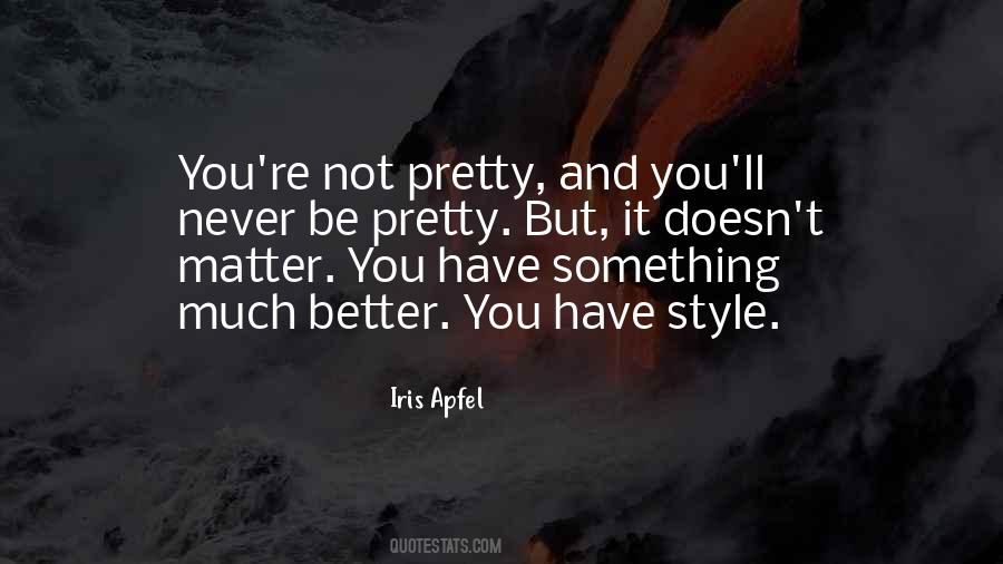 You're Not Pretty Quotes #1768230