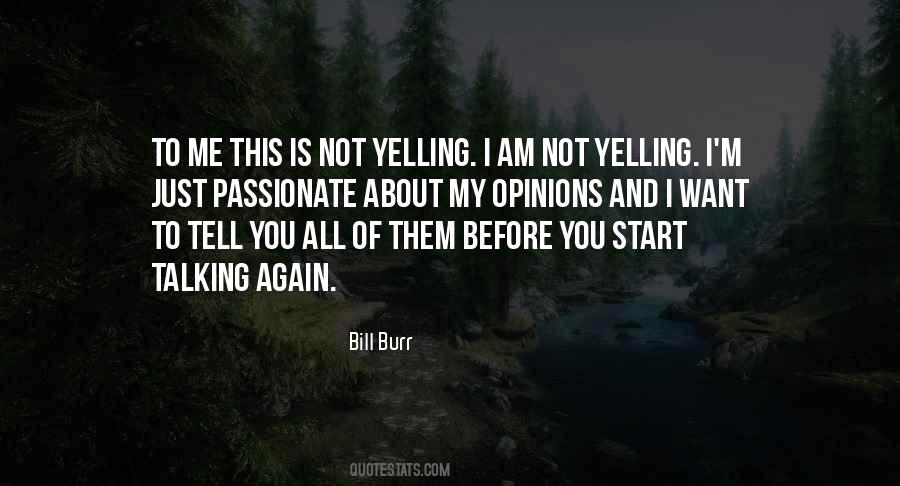 You're Not Talking To Me Quotes #1849117