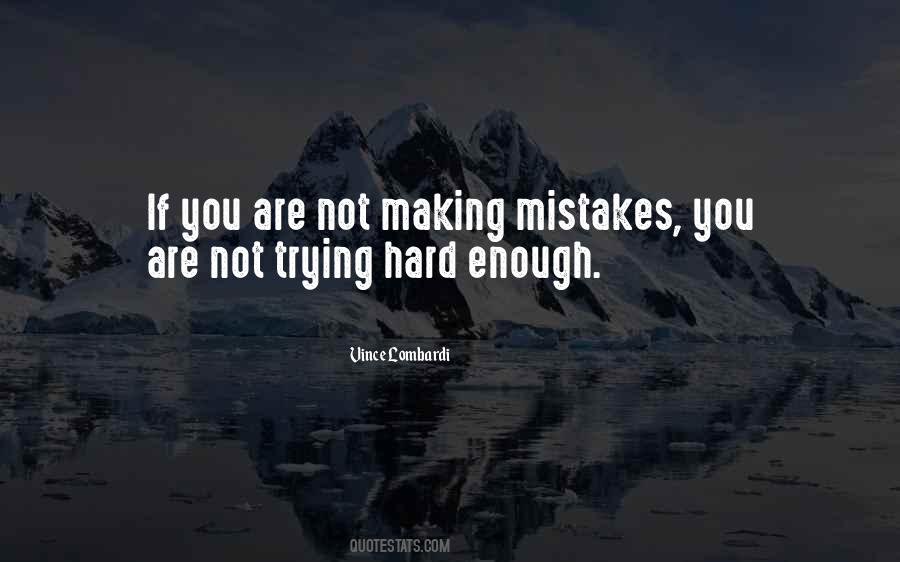 You're Not Trying Hard Enough Quotes #1562427