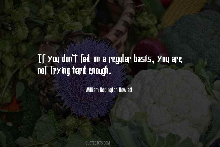 You're Not Trying Hard Enough Quotes #362071