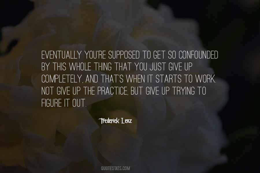 You're Not Trying Quotes #338520 You're Not Trying Quotes #338520