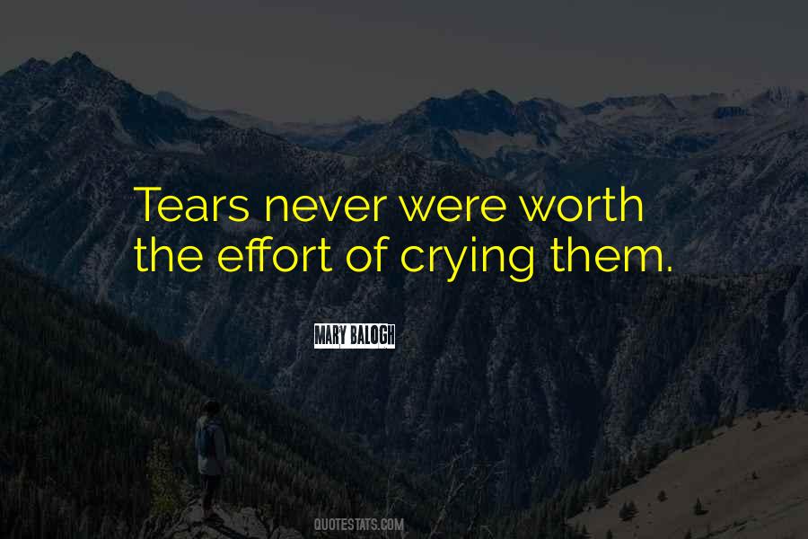 You're Not Worth My Tears Quotes #1414607