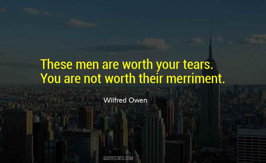 You're Not Worth My Tears Quotes #162845