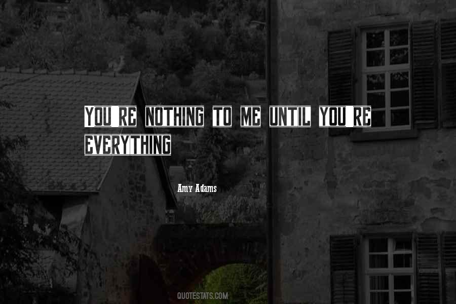 You're Nothing Quotes #1790549