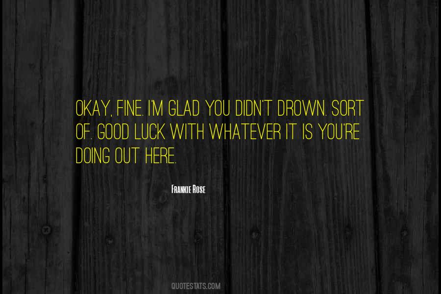 You're Okay Quotes #118321