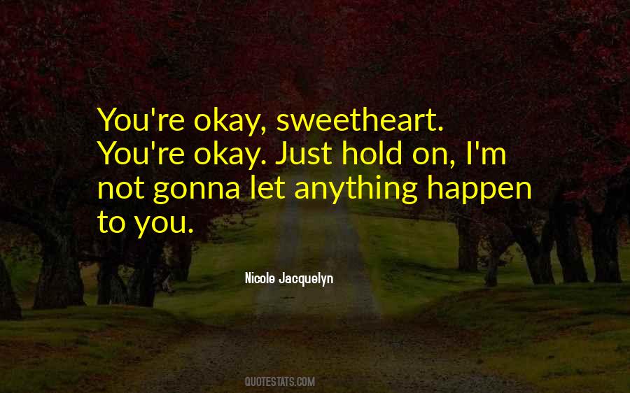 You're Okay Quotes #1792173