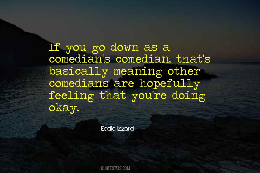 You're Okay Quotes #27943