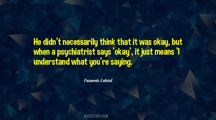 You're Okay Quotes #65713