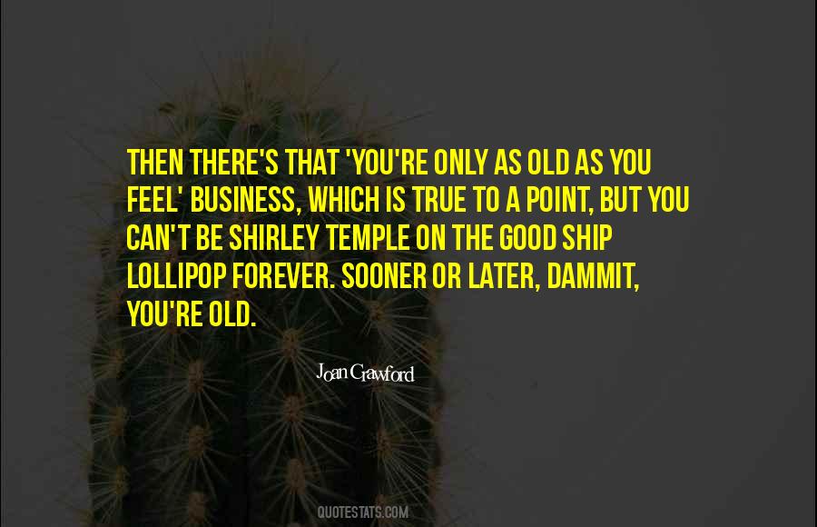 You're Old Quotes #1358767