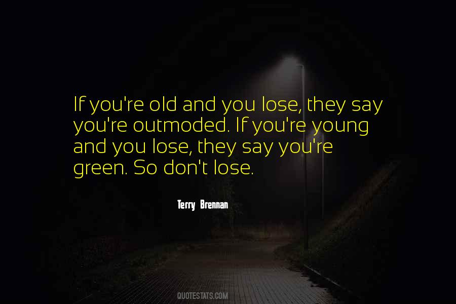 You're Old Quotes #1579217