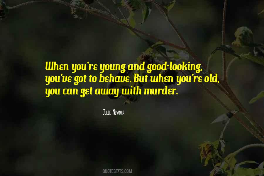 You're Old Quotes #1627995