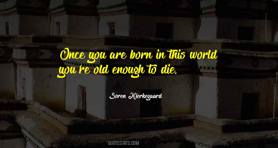 You're Old Quotes #1753565