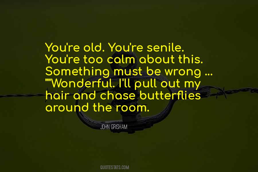 You're Old Quotes #1799771