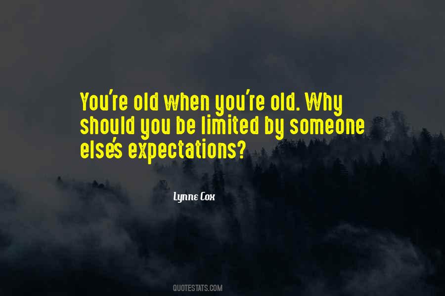 You're Old Quotes #1803097