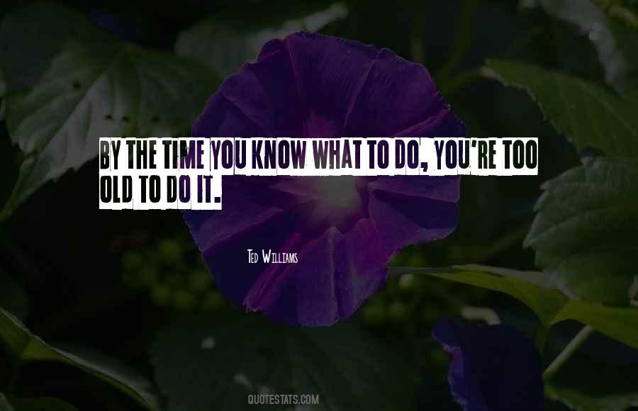 You're Old Quotes #39418 You're Old Quotes #39418