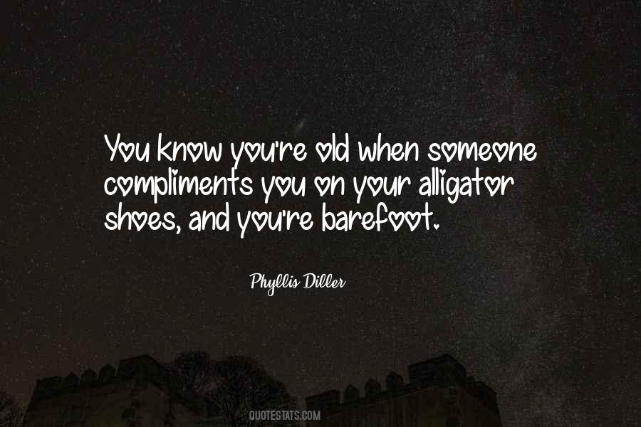 You're Old Quotes #672458