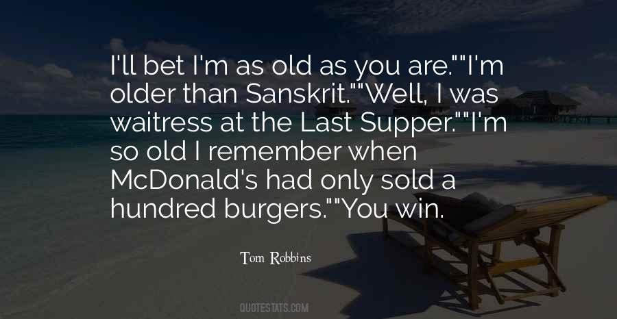 You're Only As Old As Quotes #766261