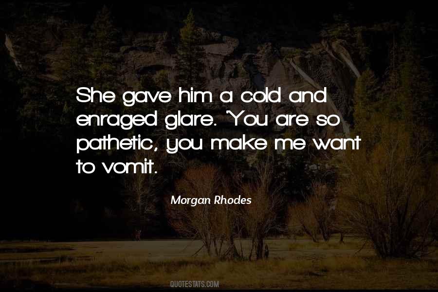 You're Pathetic Quotes #788914