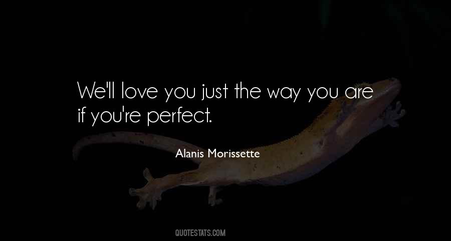 You're Perfect Quotes #1202177